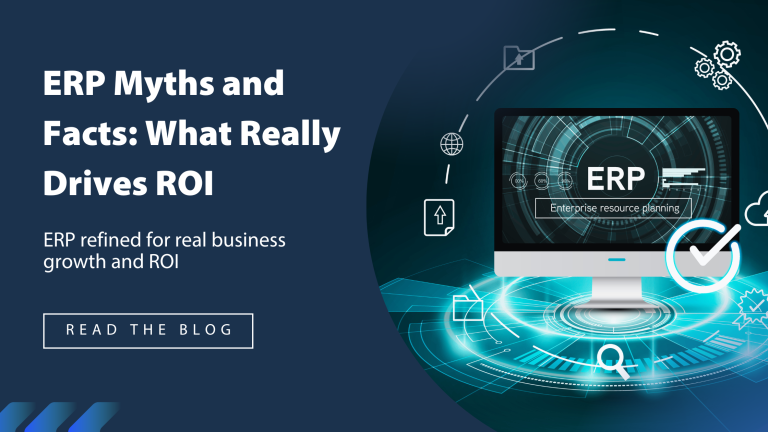 ERP Myths and Facts: What Really Drives ROI
