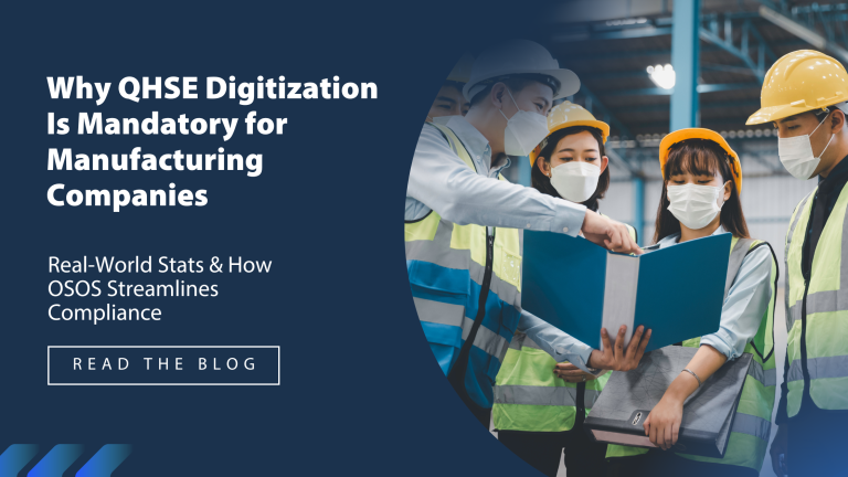Why QHSE ERP Matters for Manufacturing Companies: Real-World Stats & How OSOS Streamlines Compliance